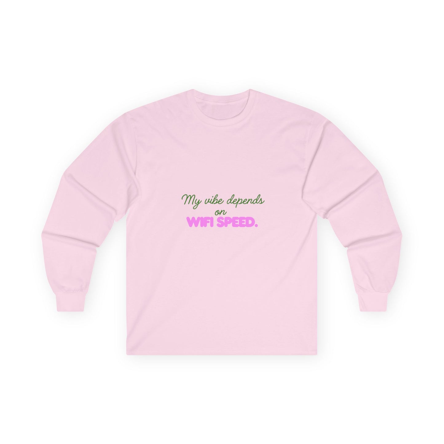 My Vibe Depends on WiFi Speed Long Sleeve Tee, Funny Tech Shirt, Gift for Gamers, Internet Lover's Apparel, Comfortable Casual Wear