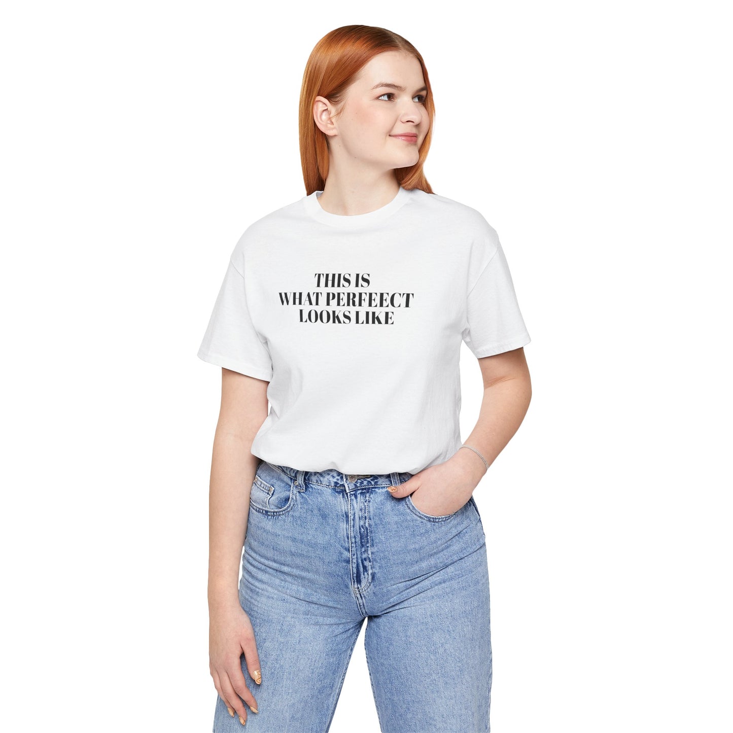Unisex Jersey Tee, 'This is What Perfect Looks Like' Quote Shirt, Casual Outfit, Gift for Friends, Everyday Wear, Motivational Tee