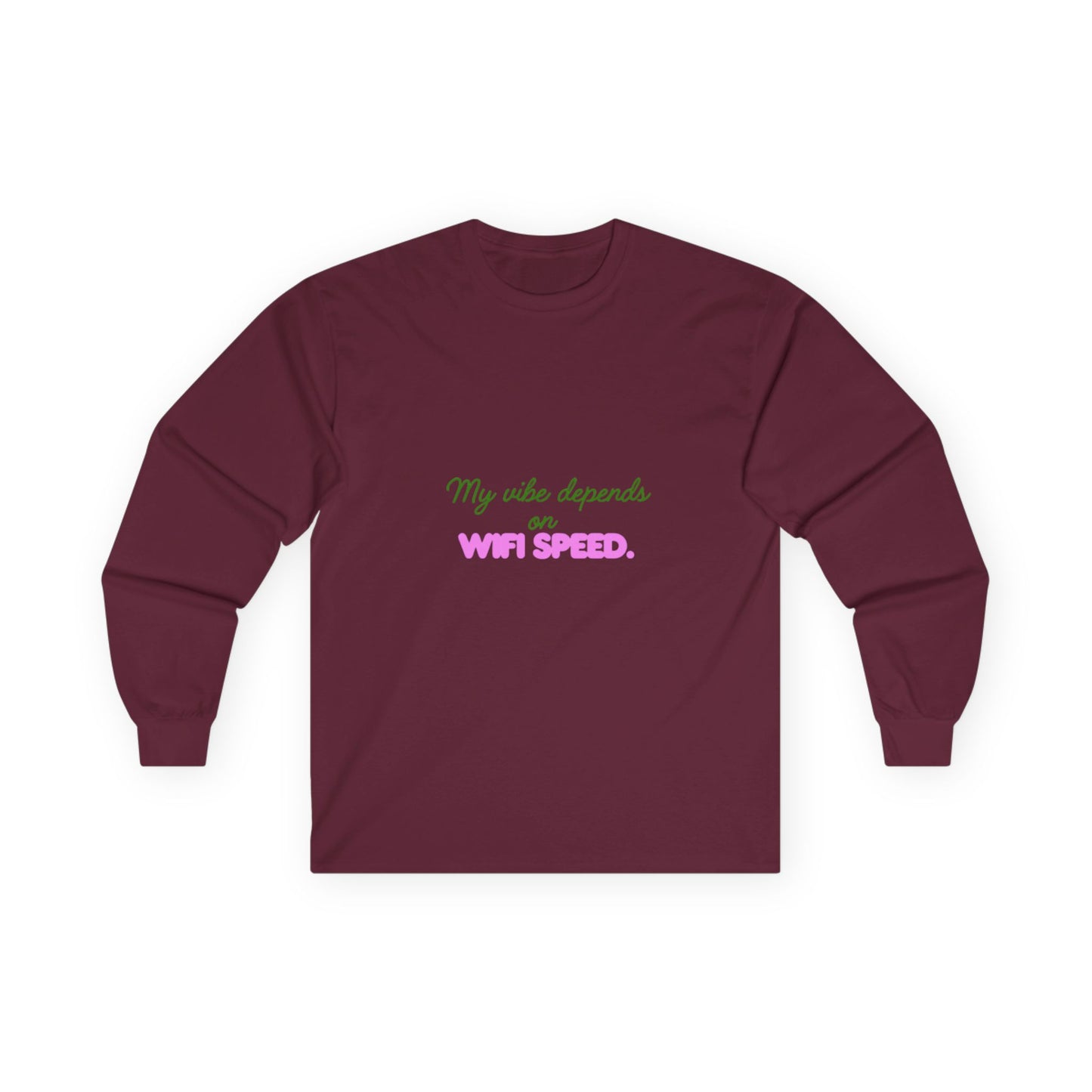 My Vibe Depends on WiFi Speed Long Sleeve Tee, Funny Tech Shirt, Gift for Gamers, Internet Lover's Apparel, Comfortable Casual Wear
