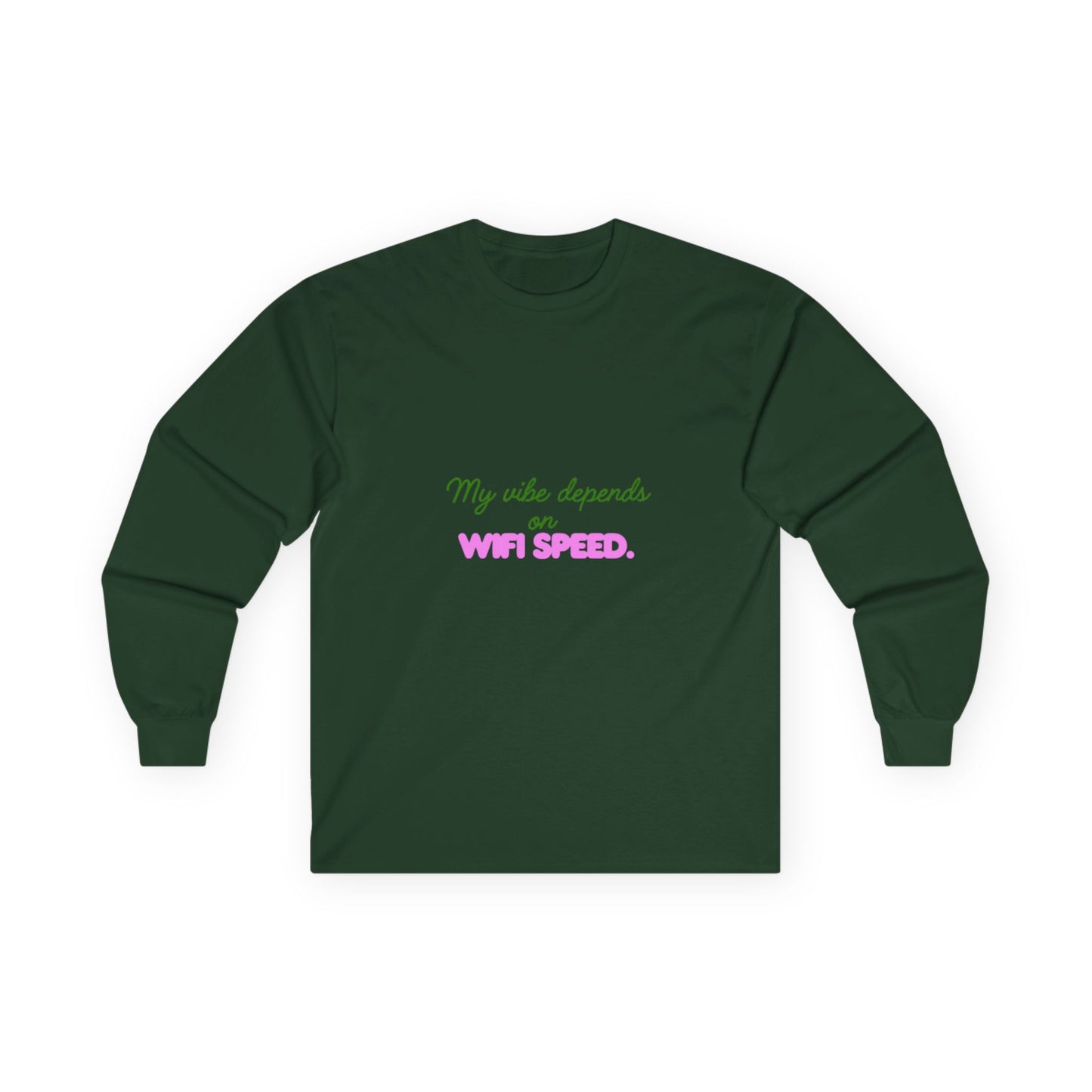 My Vibe Depends on WiFi Speed Long Sleeve Tee, Funny Tech Shirt, Gift for Gamers, Internet Lover's Apparel, Comfortable Casual Wear