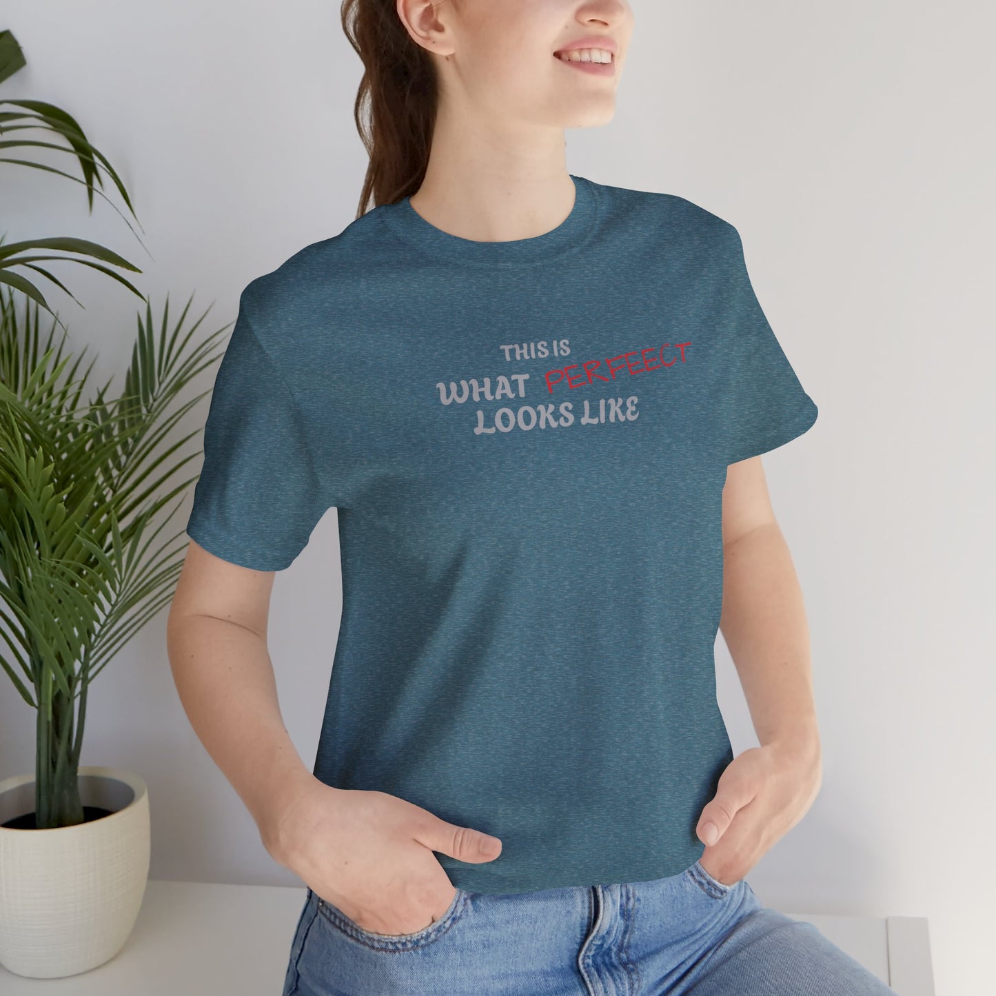 Unisex Jersey Tee, 'This is What Perfect Looks Like' Quote Shirt, Casual Outfit, Gift for Friends, Everyday Wear, Motivational Tee