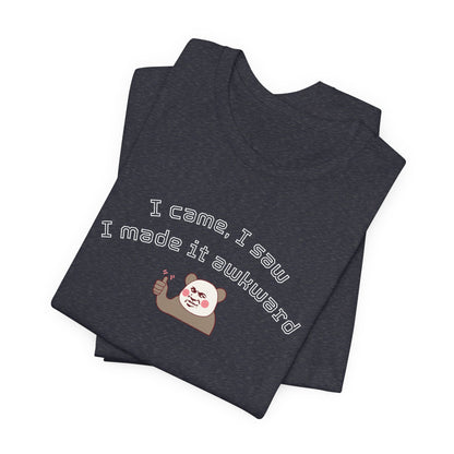Funny Panda Quote Tee - I Came I Saw I Forgot, Unisex T-Shirt, Gift for Him/Her, Humor Shirt, Cute Animal Tee